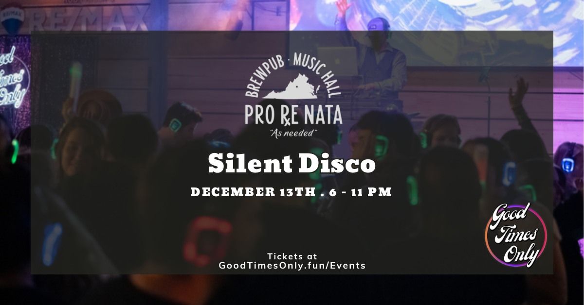 Pro Re Nata Silent Disco