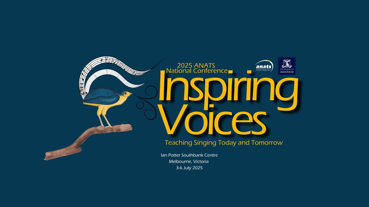 2025 ANATS National Conference - Inspiring Voices: Teaching Singing Today and Tomorrow