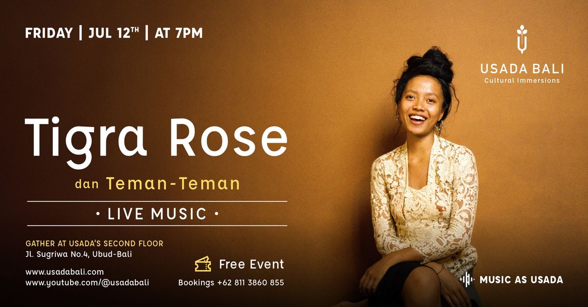Live Music with Tigra Rose & Teman-Teman