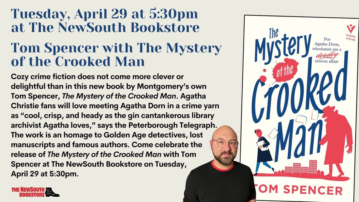 Tuesday, April 29 at The NewSouth Bookstore: Tom Spencer with The Mystery of the Crooked Man