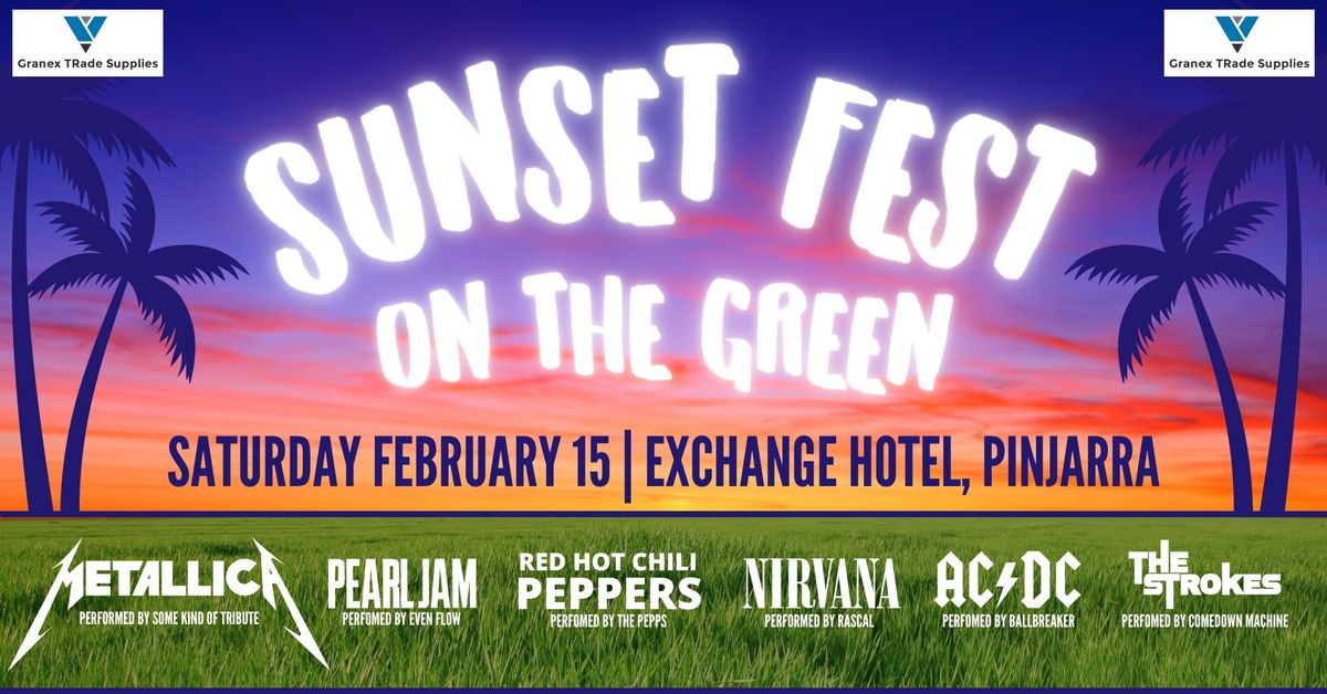 SUNSET FEST ON THE GREEN | Outdoor Tribute Festival - Exchange Hotel, Pinjarra