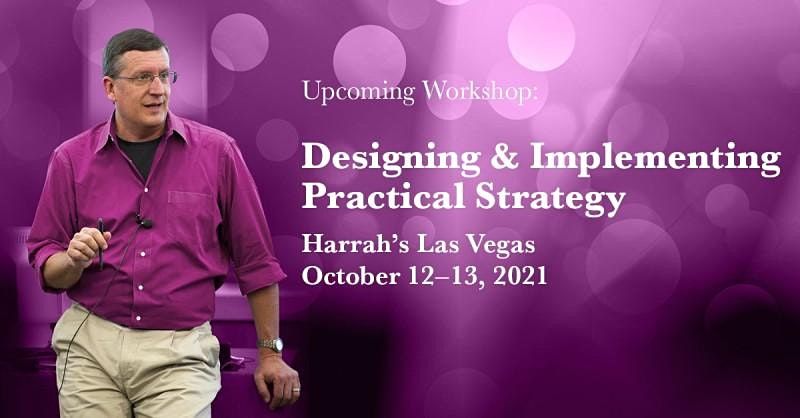 Strategy Workshop: Designing & Implementing Practical Strategy - Las Vegas