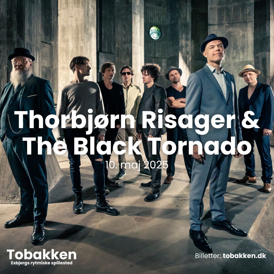 Thorbj\u00f8rn Risager & The Black Tornado | Tobakken, Esbjerg