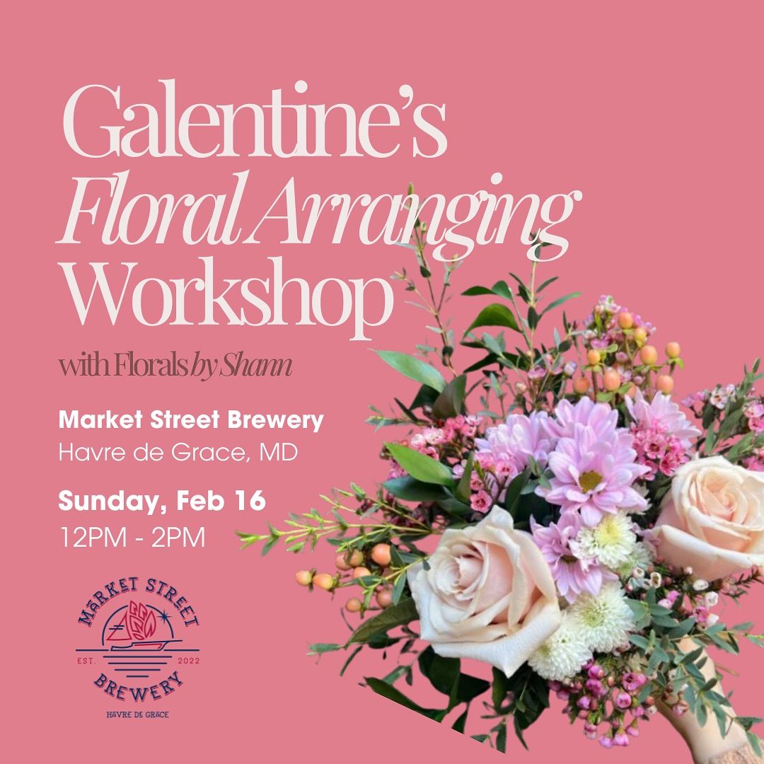 Galentine\u2019s Floral Arranging Workshop