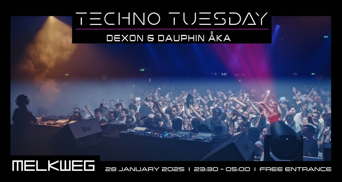 Techno Tuesday Amsterdam 28.01.2025, Dexon & Dauphin \u00c5ka