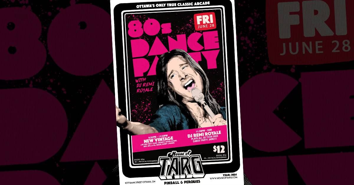 80s Dance Party w\/ DJ Remi Royale + New Vintage (80s Party Band)