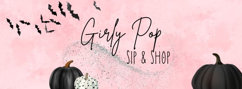 Girly Pop Sip & Shop 