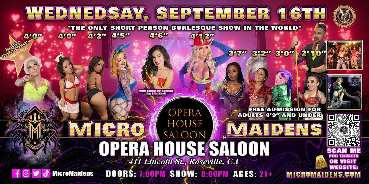 Roseville, CA - Micro Maidens @Opera House Saloon - WEDNESDAY