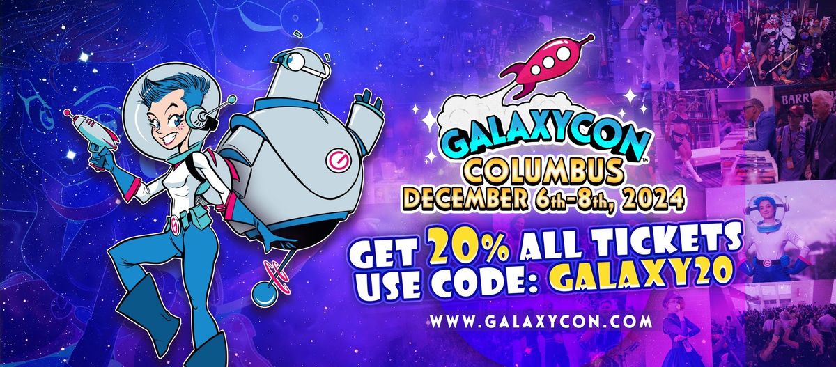 Join us at GalaxyCon Columbus December 6 - 8, 2024