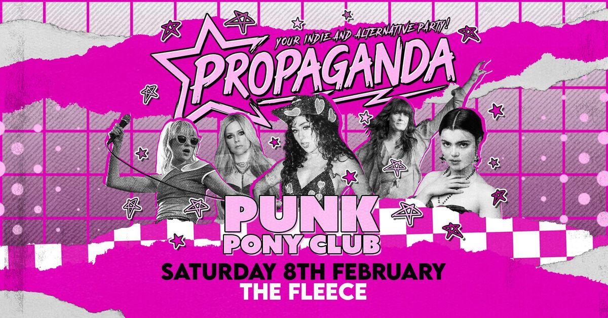 Propaganda Bristol - Punk Pony Club Party!