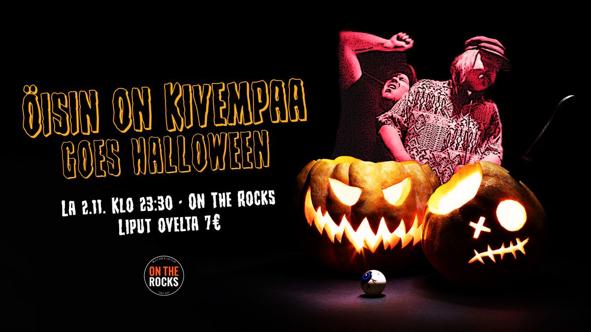 \u00d6isin on kivempaa goes Halloween: DJ Mortti & DJ Vill\u00e6riste \/ On The Rocks