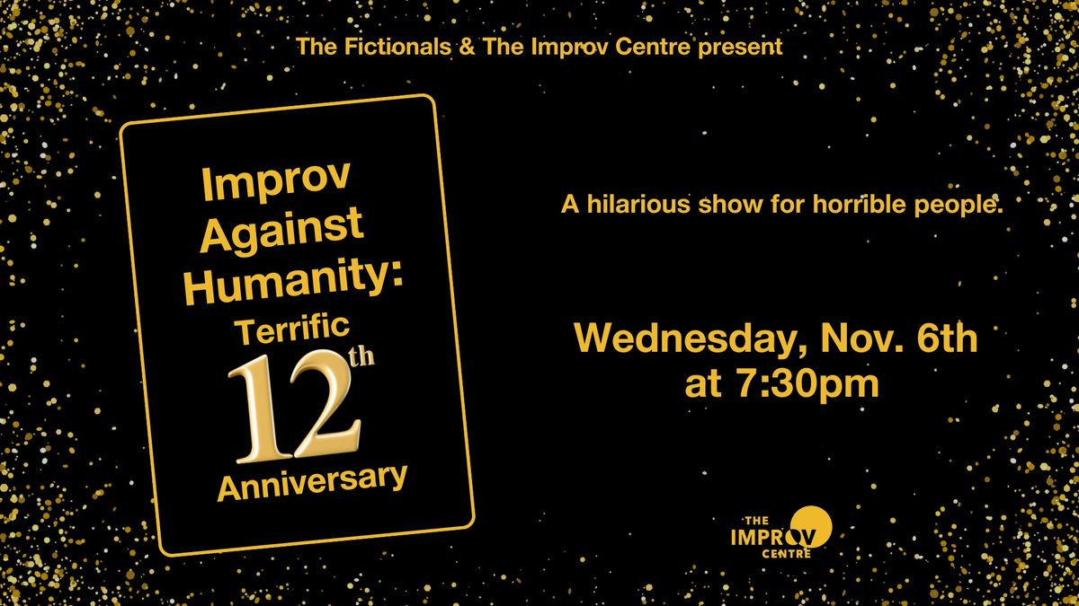 Improv Against Humanity: Terrific 12th Anniversary