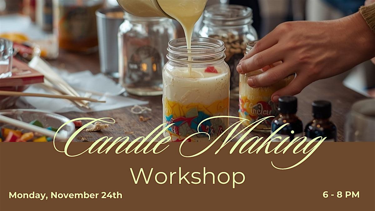 Fall  & Holiday Candle Making Workshop