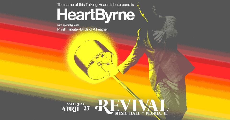 HeartByrne (Talking Heads Tribute) w\/ Birds of A Feather (Phish Tribute) at Revival Music Hall