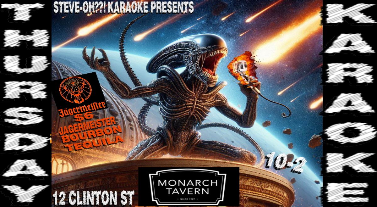 THURSDAYTHURSDAYTHURSDAY!!!   Monarch Thursday Karaoke IS OUTTA THIS WORLD!!!