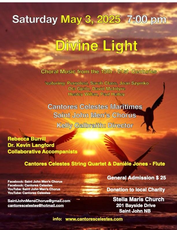 Divine Light - Cantores Celestes Maritimes & Saint John Men's Chorus