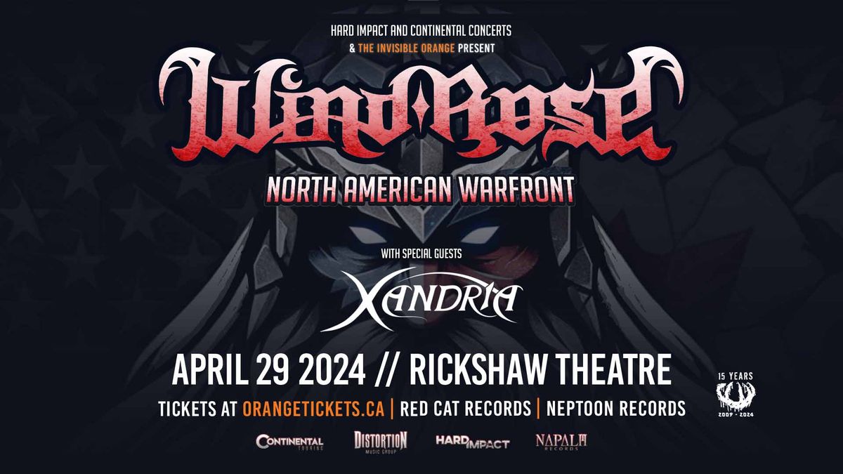 WIND ROSE \u201cNorth American Warfront" With Special Guests XANDRIA. April 29 at Rickshaw Theatre