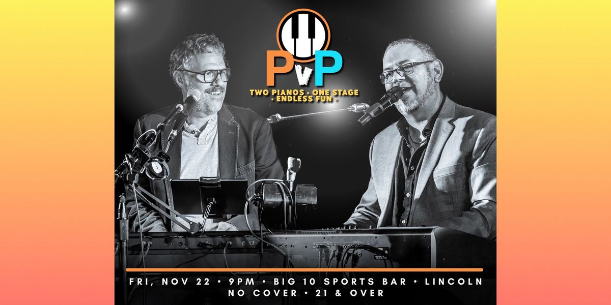 PvP Dueling Pianos Debut at Big 10