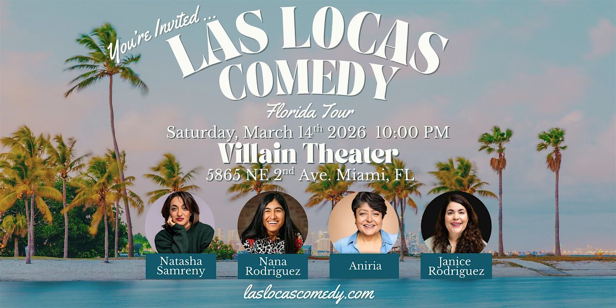 Locas Las Locas Comedy Tour, Villain Theater, Miami, 14 March 2026