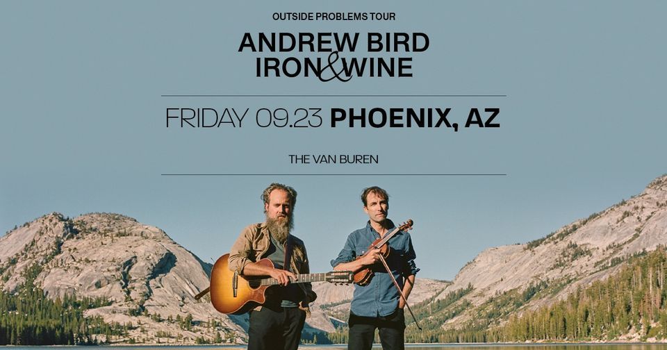 NEW DATE - Andrew Bird and Iron & Wine