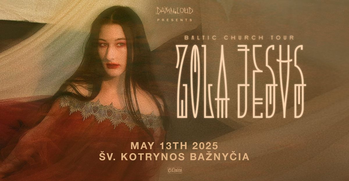 Zola Jesus (US) \u2022 13.05 \u2022 \u0160v. Kotrynos ba\u017eny\u010dia