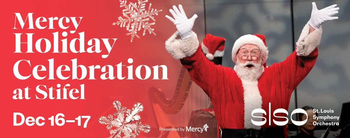 St. Louis Symphony Orchestra: Mercy Holiday Celebration