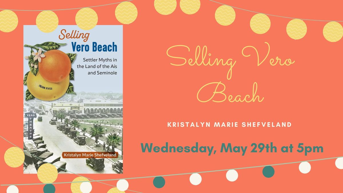 Kristalyn Marie Shefveland presents SELLING VERO BEACH