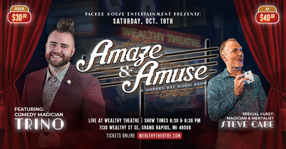 Amaze & Amuse: A Modern Day Magic Show with Trino and special guest Steve Cabe