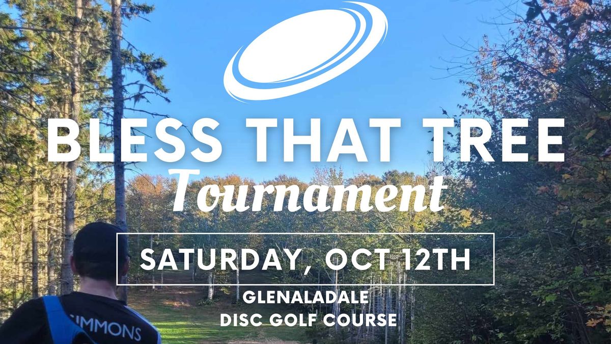 Bless That Tree Disc Golf Tournament 