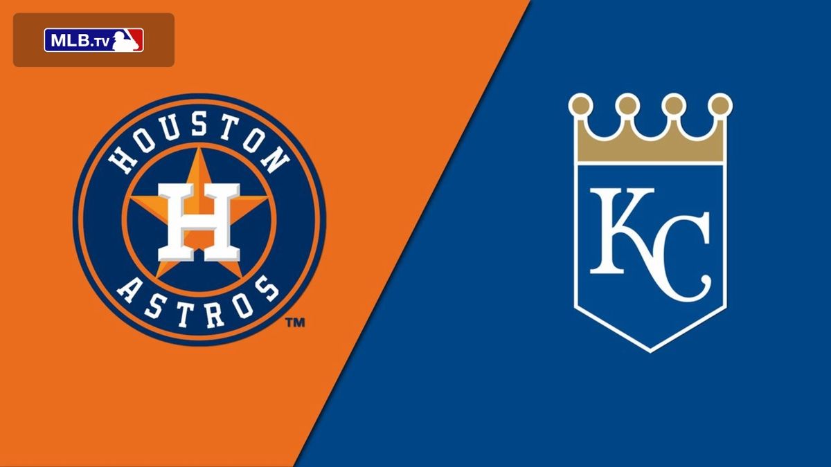 Kansas City Royals vs. Houston Astros