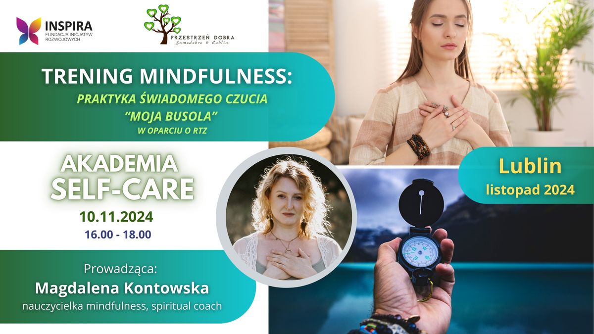 TRENING MINDFULNESS Praktyka \u015bwiadomego czucia "Moja Busola" - Akademia Self-Care 2024