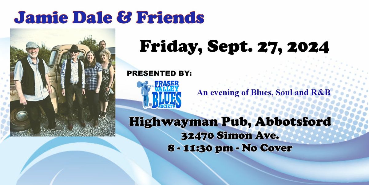 Jamie Dale & Friends @ the Highwayman Pub, Abbotsford