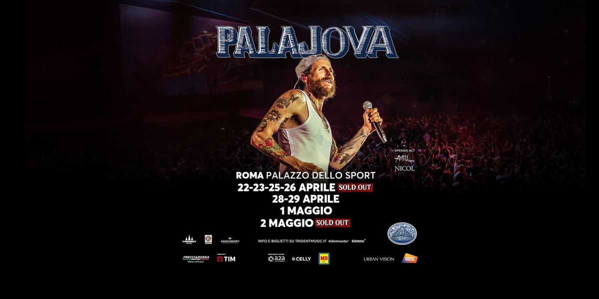 PALAJOVA \u2022 Roma @ Palazzo Dello Sport 22-23-25-26-28-29 Aprile 2025 01-02 Maggio 2025