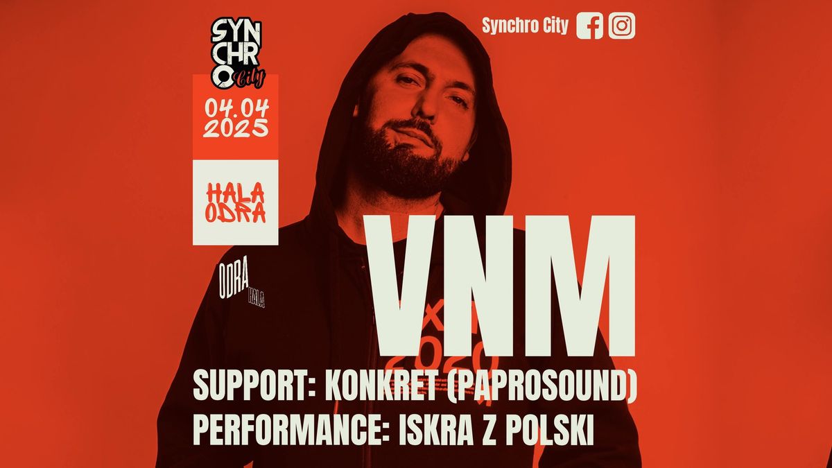 Synchro City \/ VNM \/ Konkret \/ 04.04.2025 \/ Hala Odra