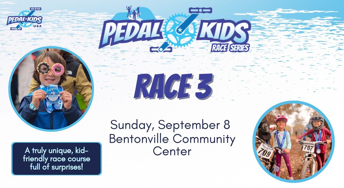 Pedal Kids Race Series- Race 3