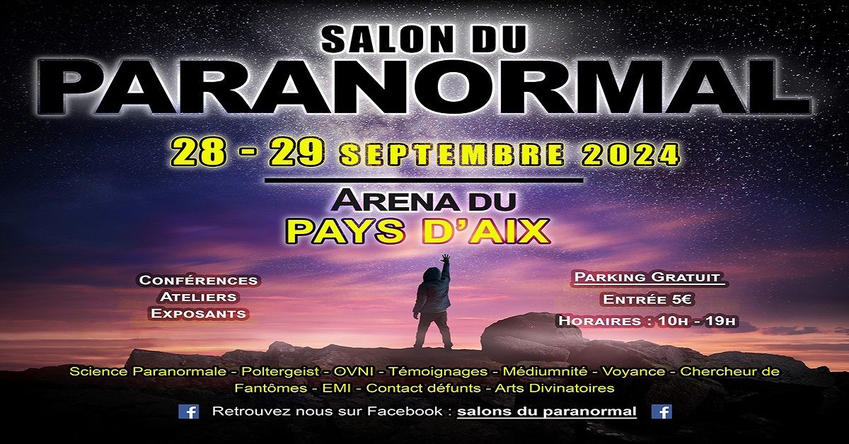 AIX \/ MARSEILLE - Salon du Paranormal \u00e0 l'Arena du Pays d'Aix - Septembre 2024