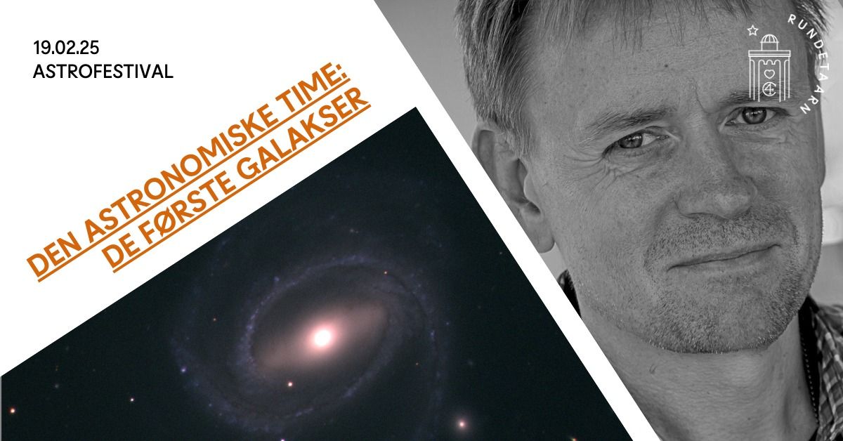 Den Astronomiske Time: "De f\u00f8rste galakser" med Johan Peter Uldall Fynbo