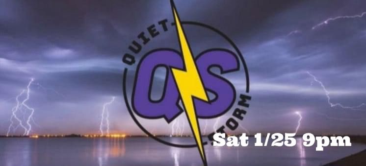 Quiet Storm on Saturday Night!! 