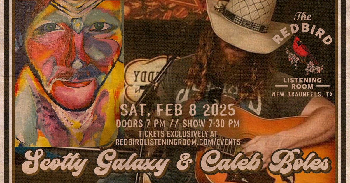 Scotty Galaxy & Caleb Boles @ The Redbird - 7:30 pm