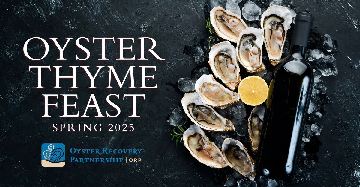 OYSTER THYME FEAST: Spring 2025