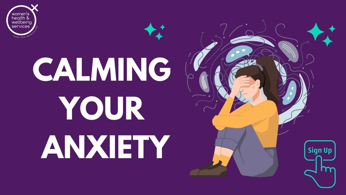 Calming your Anxiety (July 2024)