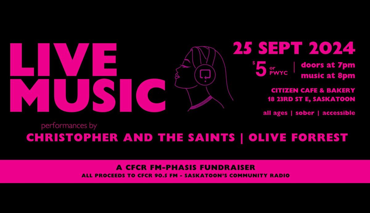 CFCR FM-Phasis 2024 Fundraiser feat: Christopher & The Saints w\/ Olive Forrest