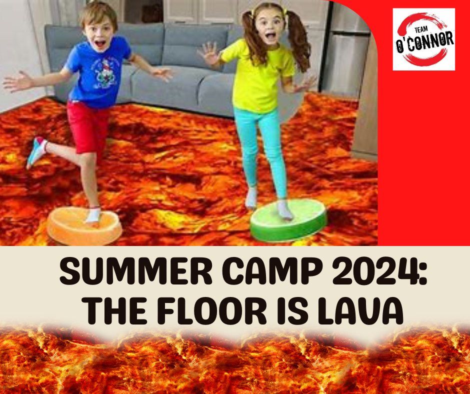 THE FLOOR IS LAVA - SUMMER CAMP 2024