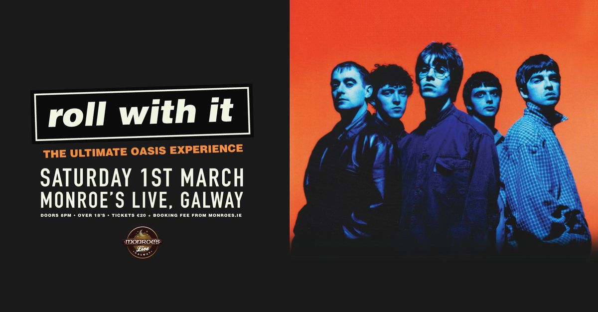 Roll With It - The Ultimate Oasis Experience