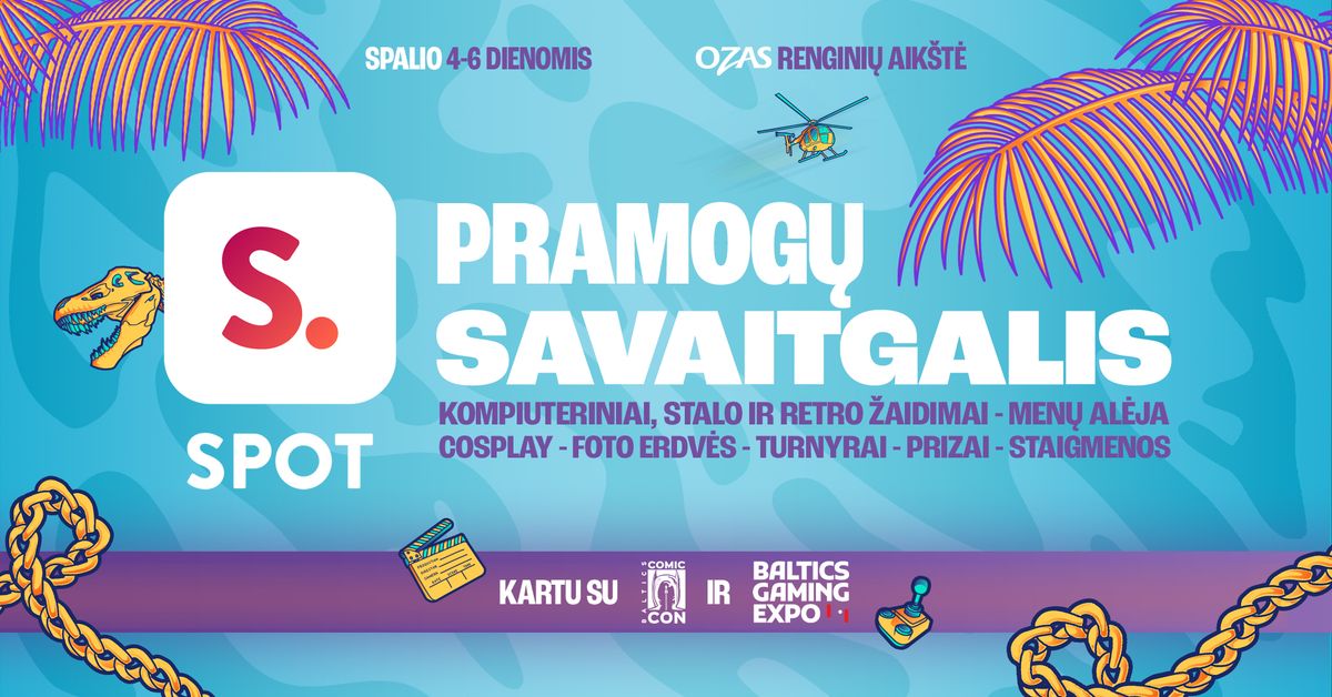 SPOT pramog\u0173 savaitgalis | Kartu su Comic Con Baltics ir Baltics Gaming Expo