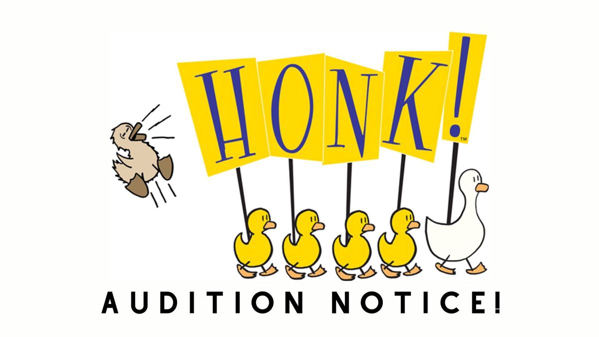 Audition Notice - Honk!