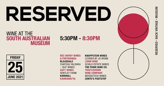 **SOLD OUT** RESERVED, wine at the South Australian Museum