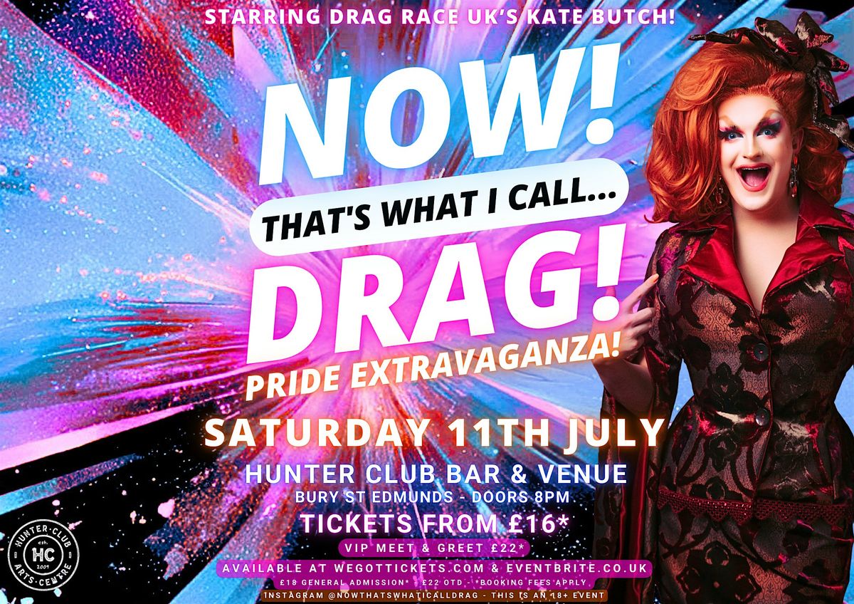 Kate Butch NOW! Thats What I Call...DRAG! Pride Extravaganza with Kate Butch ...
