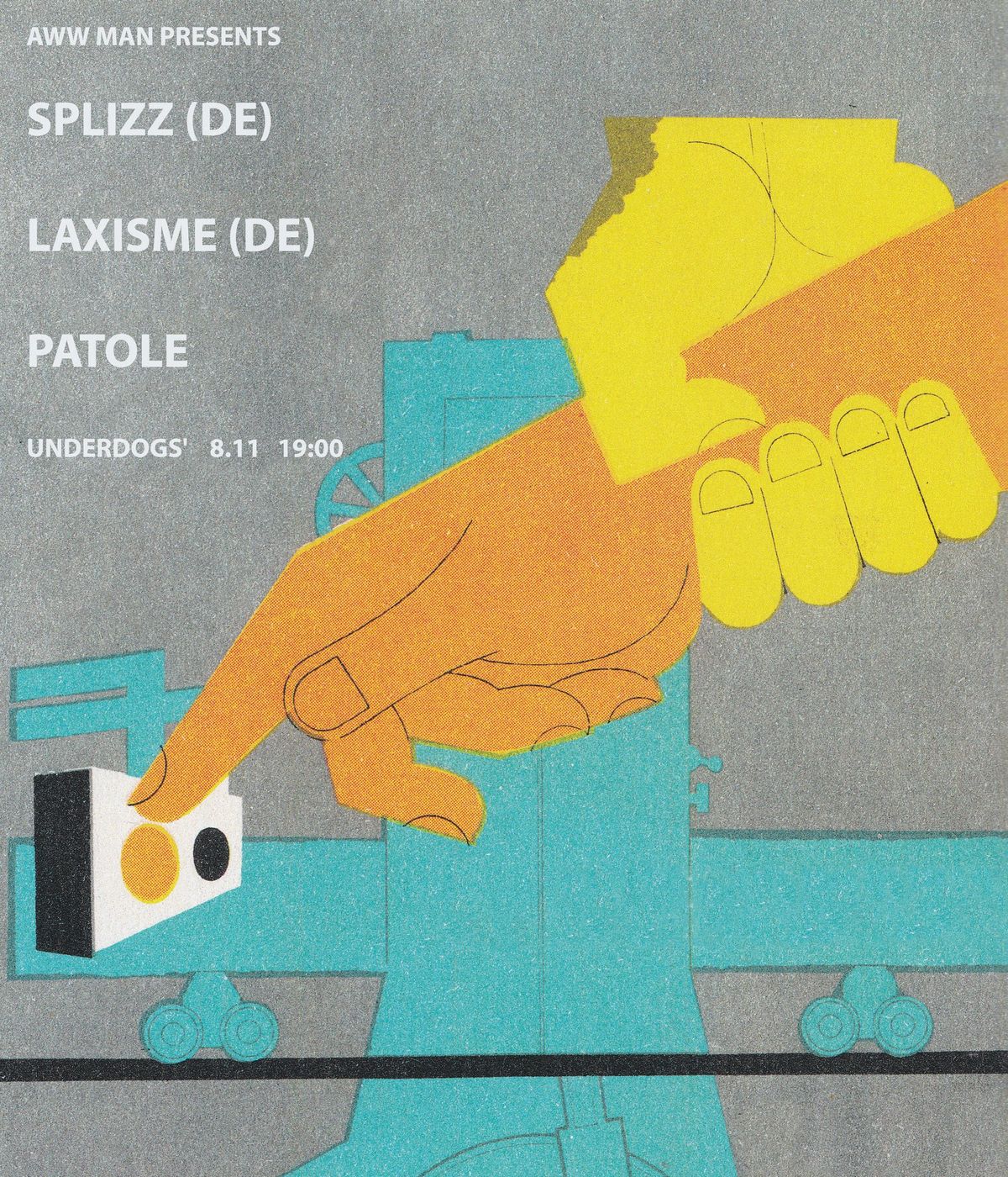 AWW MAN: Splizz (post-punk DE) \/ Laxisme (garage punk DE) \/ Patole (noise rock CZ)