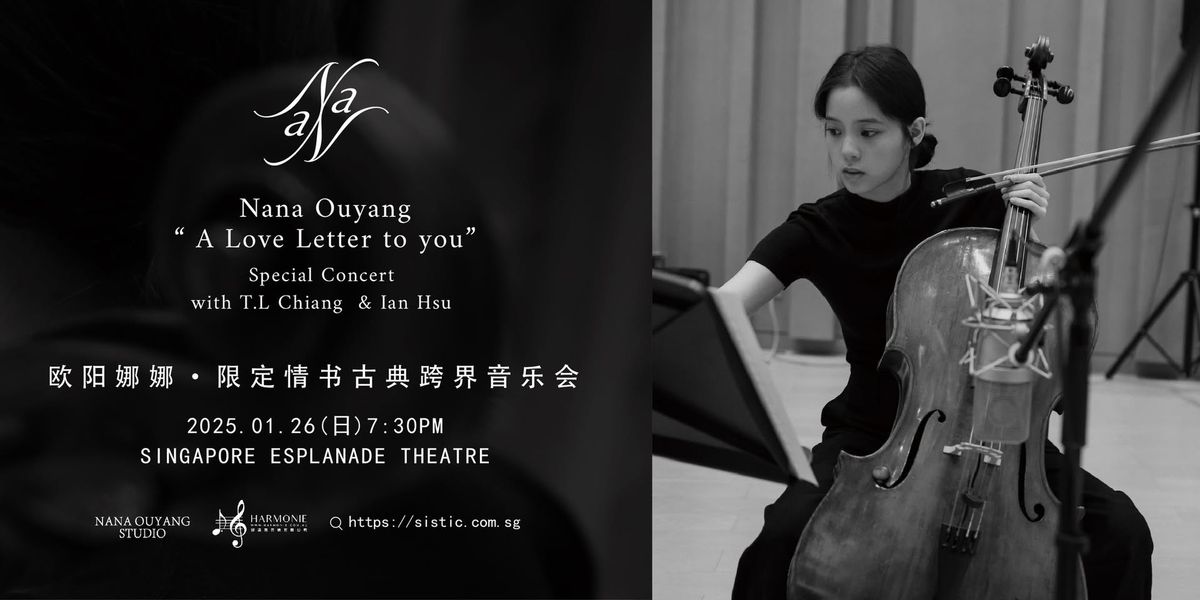  Nana Ouyang \u201cA Love Letter to You\u201d Special Concert